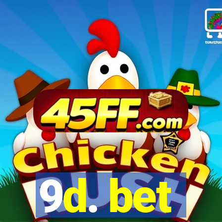 9d. bet